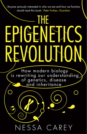 Cover art for Epigenetics Revolution How Modern Biology is Rewriting Our Understanding of Genetics Disease and Inheritance