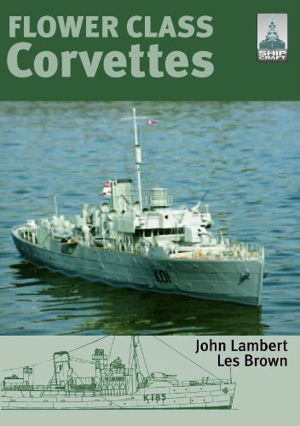 Cover art for Flower Class Corvettes Shipcraft Special