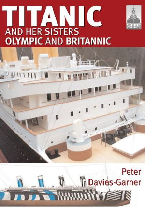 Cover art for Titanic and Her Sisters Olympic and Britannic ShipCraft 18