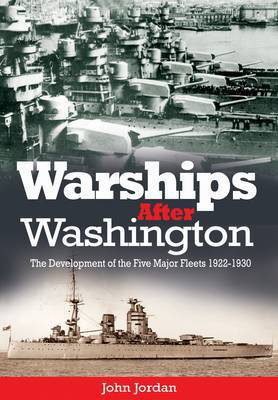 Cover art for Warships After Washington The Development of the Five Major Fleets 1922 - 1930