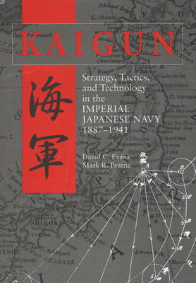 Cover art for Kaigun Strategy Tactics and Technology in the Imperial Japanese Navy 1887-1941