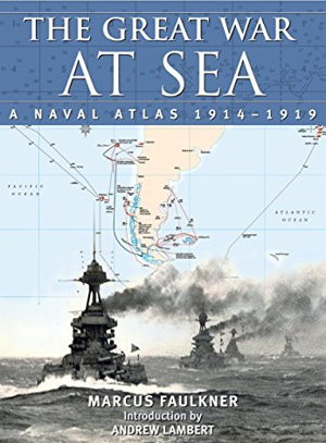 Cover art for Great War at Sea: A Naval Atlas 1914-1919