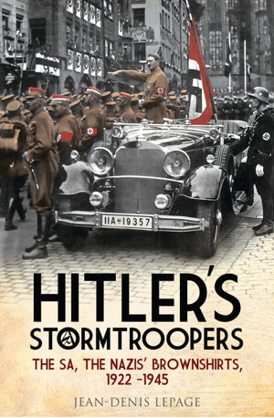 Cover art for Hitler's Stormtroopers: The SA, the Nazis' Brownshirts, 1922 - 1945