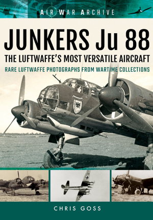 Cover art for Junkers Ju 88 the Luftwaffe's Most Versatile Aircraft