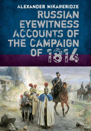 Cover art for Russian Eyewitness Accounts of the Campaign of 1814