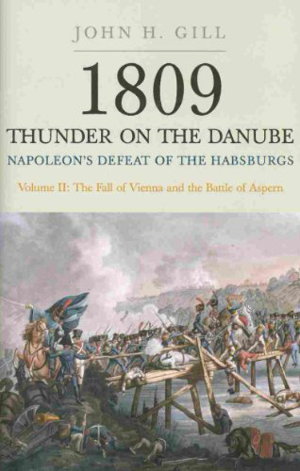 Cover art for 1809 Thunder on the Danube Napoleon's Defeat of the Hapsburgs Volume II