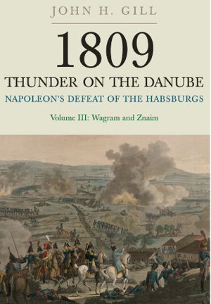 Cover art for 1809 Thunder on the Danube Napoleon's Defeat of the Hapsburgs Volume III