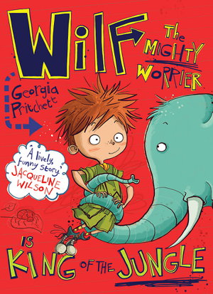 Cover art for Wilf the Mighty Worrier is King of the Jungle