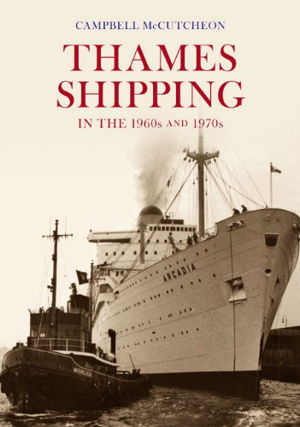 Cover art for Thames Shipping in the 1960s and 1970s