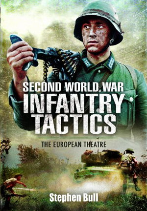 Cover art for Second World War Infantry Tactics: The European Theatre