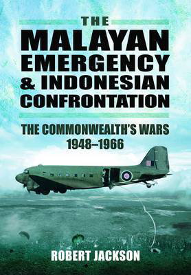 Cover art for The Malayan Emergency and Indonesian Confrontation The Commonwealths Wars 1948 - 1966
