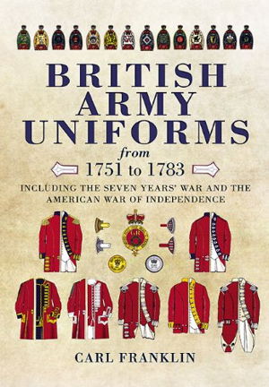 Cover art for British Army Uniforms of the American Revolution from 1751 to 1783