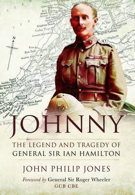 Cover art for Johnny The Legend and Tragedy of General Sir Ian Hamilton