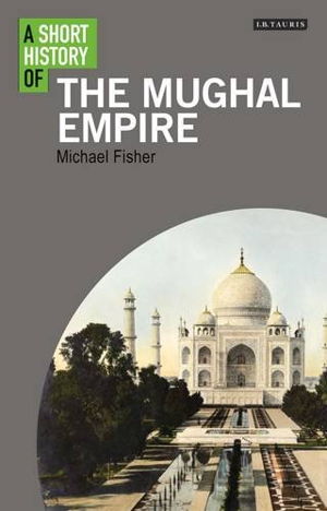 Cover art for A Short History of the Mughal Empire