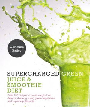 Cover art for Supercharged Green Juice & Smoothie Diet