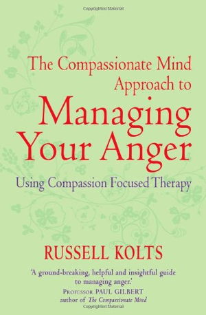 Cover art for Compassionate Mind Approach to Managing Your Anger