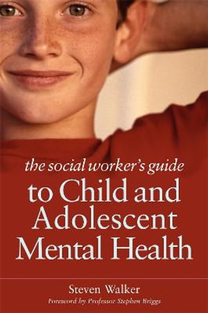 Cover art for Social Worker's Guide to Child and Adolescent Mental Health