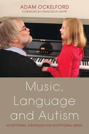 Cover art for Music Language and Autism Exceptional Strategies for Exceptional Minds