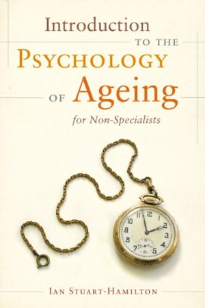 Cover art for Introduction to the Psychology of Ageing for Non-specialists