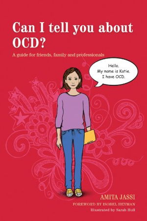Cover art for Can I Tell You About OCD? A Guide for Friends Family and Professionals