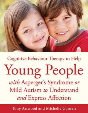 Cover art for CBT to Help Young People with Asperger's Syndrome or Mild Autism to Understand and Express Affection