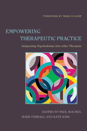 Cover art for Empowering Practice Integrating Psychodrama and Other Therapies