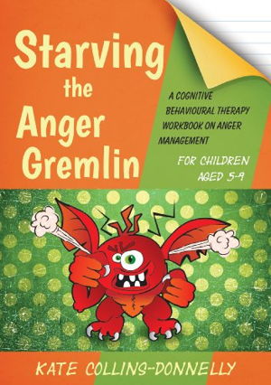 Cover art for Starving the Anger Gremlin for Children Aged 5-9