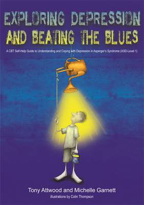 Cover art for Exploring Depression and Beating the Blues A CBT Self-Help Guide to Understanding and Coping with Depression in
