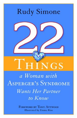 Cover art for 22 Things a Woman with Asperger's Syndrome Wants Her Partnerto Know