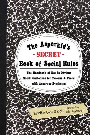 Cover art for The Asperkid's (Secret) Book of Social Rules
