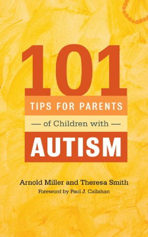 Cover art for 101 Tips for Working with Your Autistic Child