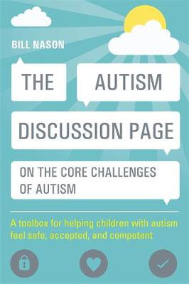 Cover art for The Autism Discussion Page on the Core Challenges of Autism A Toolbox for Helping Children with Autism Feel Safe Accep
