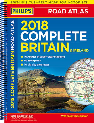 Cover art for Philip's Complete Britain & Ireland Road Atlas 2018