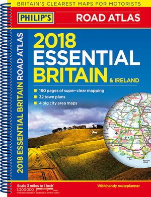 Cover art for Philip's Essential Britain & Ireland Road Atlas 2018