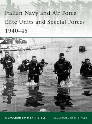 Cover art for Italian Navy and Air Force Elite Units and Special Forces 1940-45 Elite #191