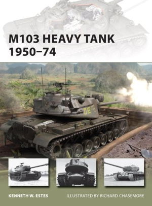 Cover art for M103 Heavy Tank 1950-74 New Vanguard 197