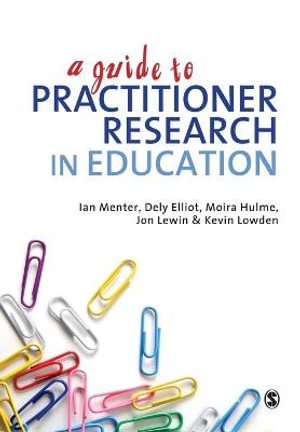 Cover art for A Guide to Practitioner Research in Education