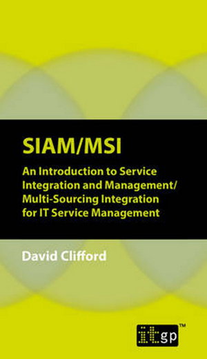 Cover art for SIAM MSI An Introduction to Service Integration and Management Multi-Sourcing Integration for it Service Management