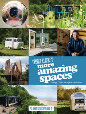 Cover art for George Clarke's More Amazing Spaces