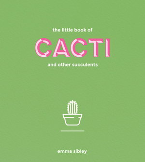 Cover art for The Little Book of Cacti and Other Succulents