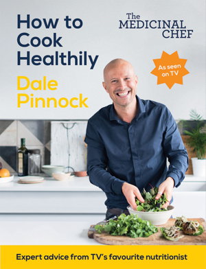 Cover art for The Medicinal Chef: How to Cook Healthily
