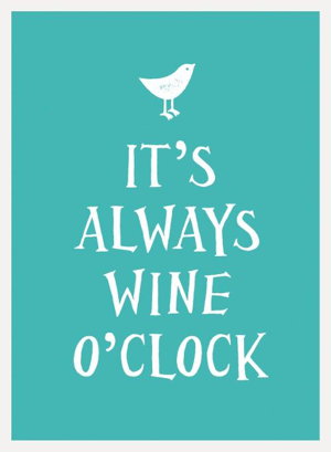 Cover art for It's Always Wine O'Clock