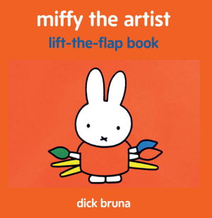 Cover art for Miffy the Artist Lift-the-Flap Book