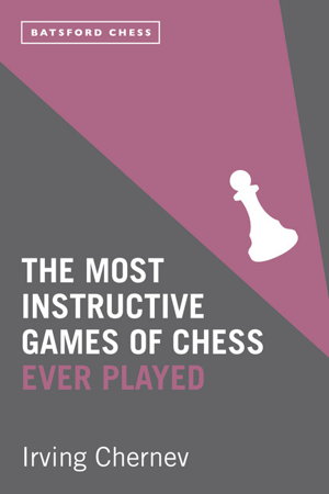 Cover art for Most Instructive Games of Chess Ever Played