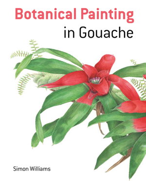 Cover art for Botanical Painting in Gouache