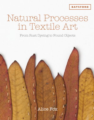 Cover art for Natural Processes in Textile Art