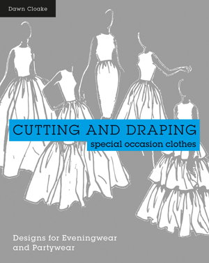 Cover art for Cutting and Draping Dressmaking for Eveningwear and Partywear