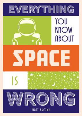 Cover art for Everything You Know About Space Is Wrong