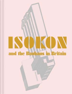 Cover art for Isokon and the Bauhaus in Britain