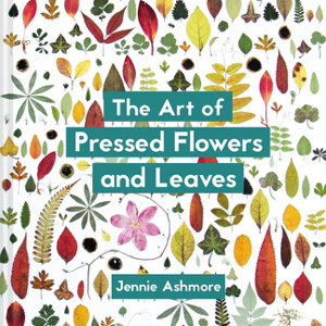 Cover art for The Art of Pressed Flowers and Leaves